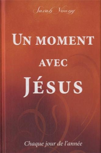 Un moment avec Jésus, chaque jour de l'année