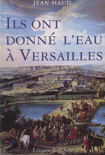 Ils ont donné l'eau à Versailles