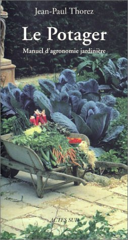 Le potager : manuel d'agronomie jardinière