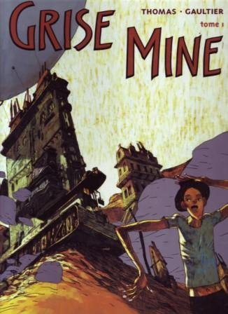 Grise mine. Vol. 1