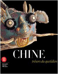 Chine, trésors du quotidien : sur les traces de François Dautresme