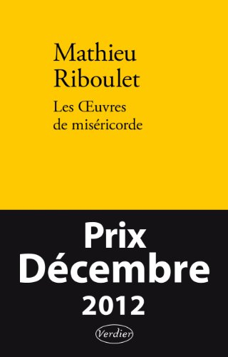 Les oeuvres de miséricorde : fictions & réalités