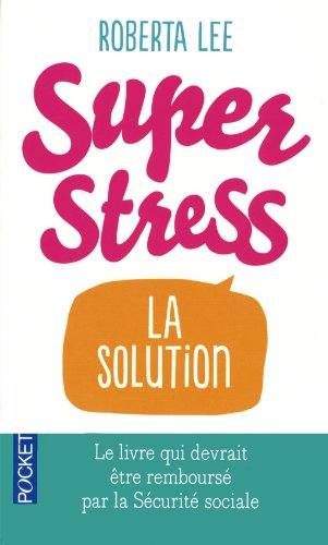 Superstress : la solution