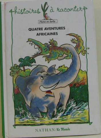 Quatre aventures africaines