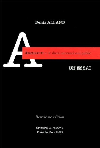 Anzilotti et le droit international public : un essai