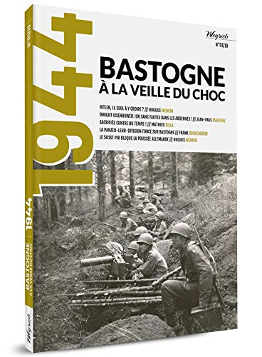 1944, n° 1. Bastogne : à la veille du choc