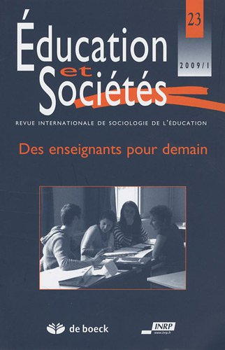 Education et sociétés, n° 23. Des enseignants pour demain