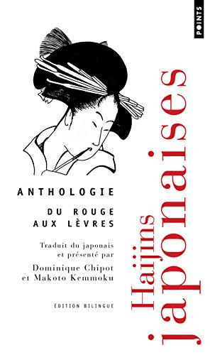 Du rouge aux lèvres : haïjins japonaises : anthologie : poésie