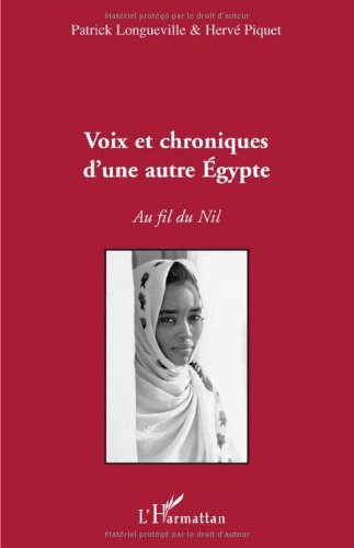 Voix et chroniques d'une autre Egypte : au fil du Nil