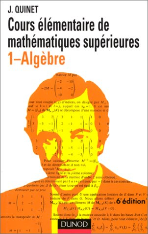 Cours élémentaire de mathématiques supérieures. Vol. 1. Algèbre