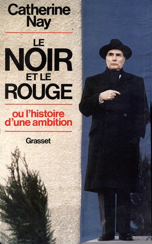 Le Noir et le rouge ou l'Histoire d'une ambition