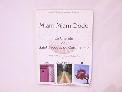 Miam-miam-dodo : destiné aux pèlerins, à bicyclette, à cheval ou avec un âne, sur le chemin de Compo