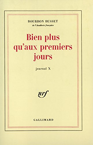 Journal. Vol. 10. Bien plus qu'aux premiers jours