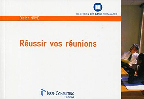 Réussir vos réunions