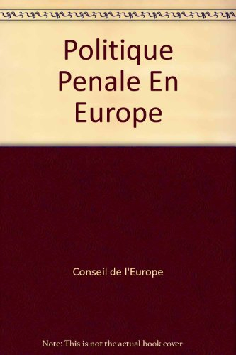 Politique pénale en Europe : bonnes pratiques et exemples prometteurs