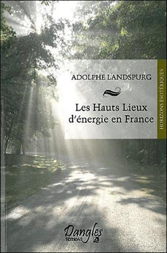 Les hauts lieux d'énergie en France