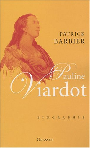 Pauline Viardot : biographie - Patrick Barbier