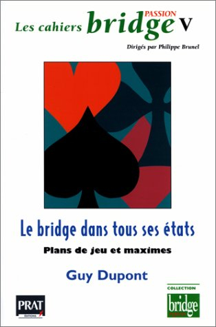 Le bridge dans tous ses états : plans de jeu et maximes