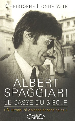 Albert Spaggiari, le casse du siècle : ni armes ni violence et sans haine