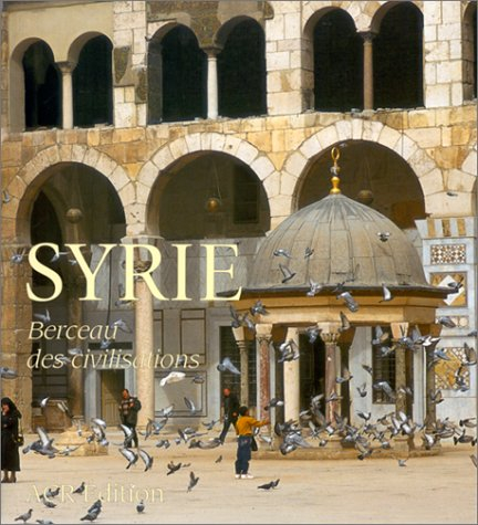 Syrie : berceau des civilisations