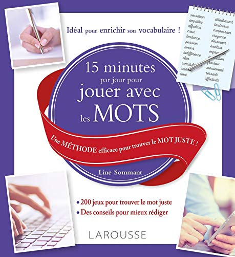 15 minutes par jour pour jouer avec les mots : une méthode efficace pour trouver le mot juste !