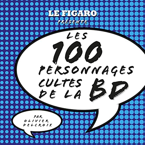 Les 100 personnages cultes de la BD