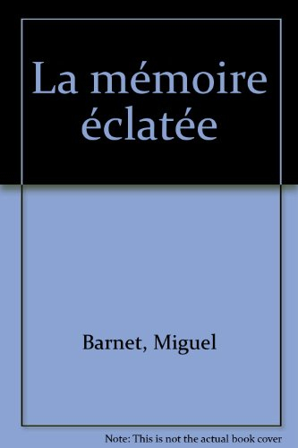 La mémoire éclatée