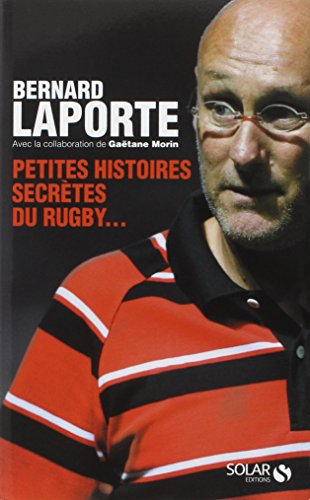 Petites histoires secrètes du rugby...