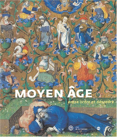 Moyen Age, entre ordre et désordres : exposition, Musée de la musique, 26 mars-27 juin 2004