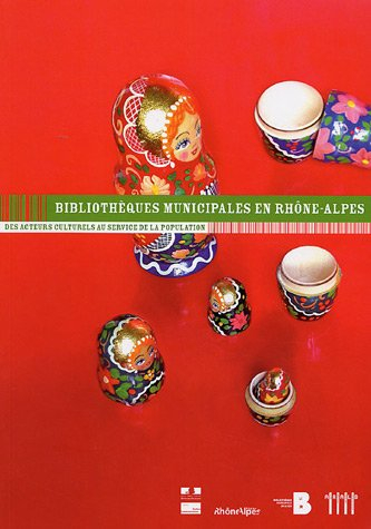 Bibliothèques municipales en Rhône-Alpes: Des acteurs culturels au service de la population