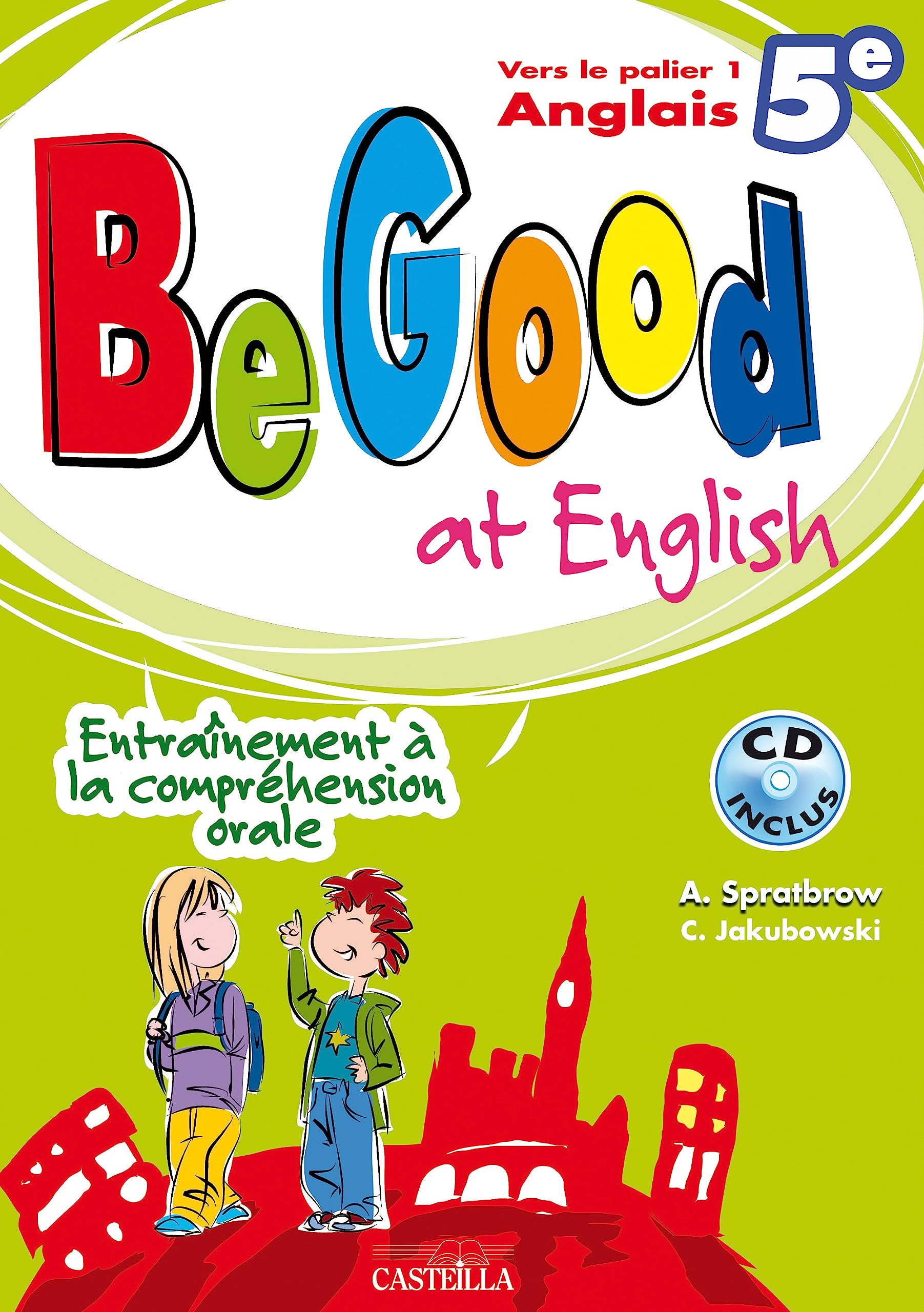 Be good at english, anglais 5e vers le palier 1 : entraînement à la compréhension orale