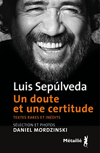 Un doute et une certitude : textes rares et inédits