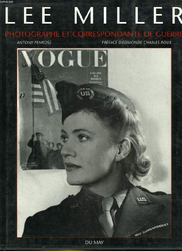 Lee Miller : photographe et correspondante de guerre 1944-1945