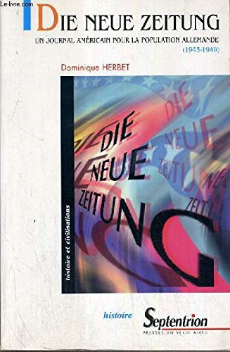 Die Neue Zeitung : un journal américain pour la population allemande (1945-1949)