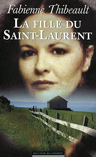 La fille du Saint-Laurent : récit