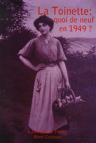 La Toinette : quoi de neuf en 1949 ?