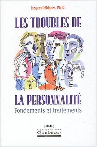 Les troubles de la personnalité : Fondements et traitements