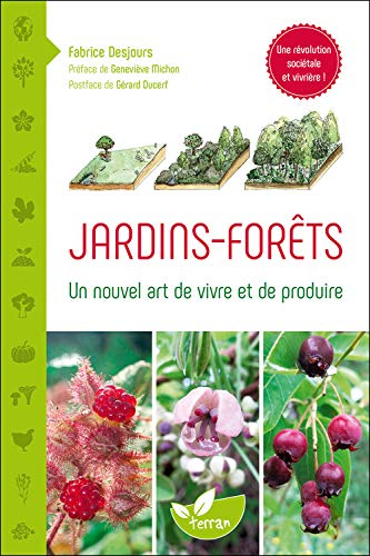 Jardins-forêts : un nouvel art de vivre et de produire