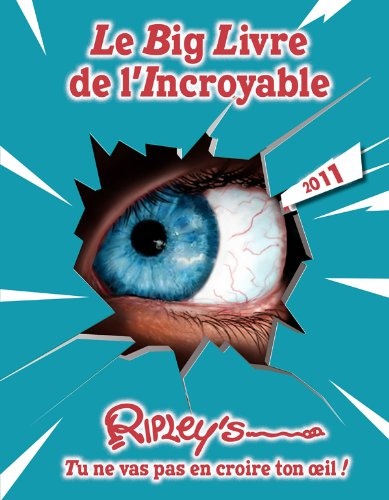 Le big livre de l'incroyable : 2011