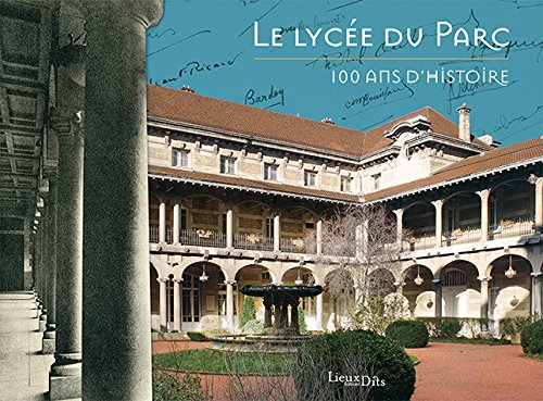 Le lycée du Parc : 100 ans d'histoire
