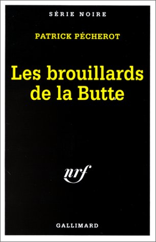 les brouillards de la butte - grand prix de la littérature policière 2002