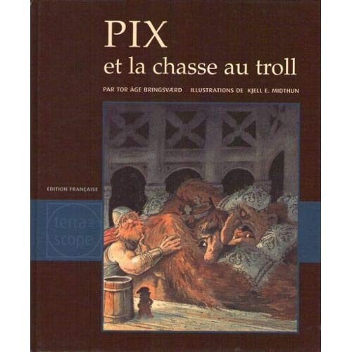 Pix Et La Chasse Au Troll