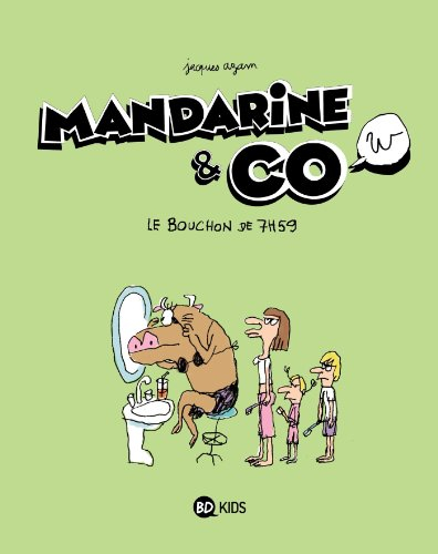 Mandarine & cow. Vol. 2. Le bouchon de 7 h 59