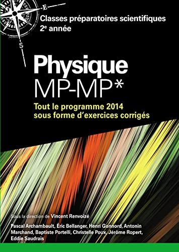 Physique prépa MP-MP*, classes préparatoires scientifiques 2e année : tout le programme 2014 sous fo