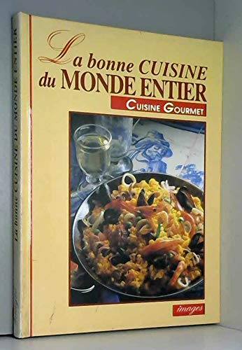 La Bonne cuisine du monde entier