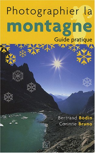 Photographier la montagne : guide pratique