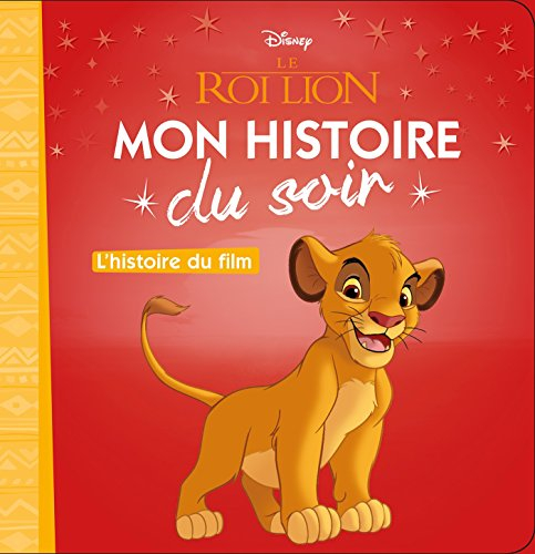 Le roi lion : l'histoire du film