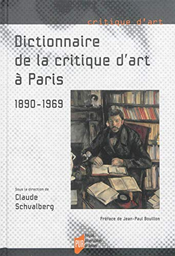Dictionnaire de la critique d'art à Paris : 1890-1969 - pur