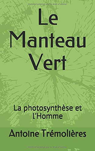 Le Manteau Vert: La photosynthèse et l'Homme