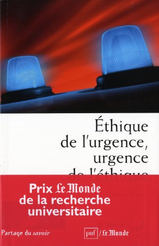 Ethique de l'urgence, urgence de l'éthique